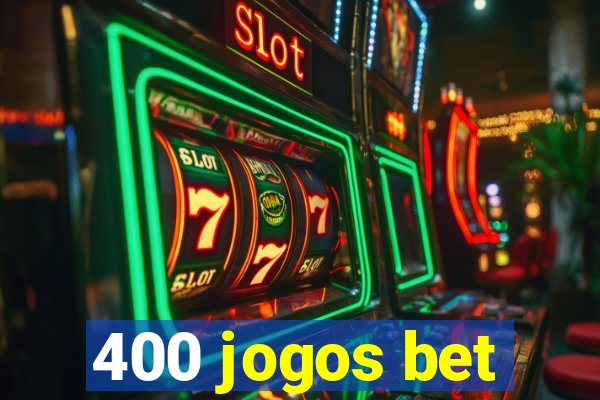 400 jogos bet